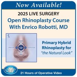 QMP 2025 Live Surgery Open Rhinoplasty Course With Enrico Robotti, MD Primary Hybrid Rhinoplasty for “the Natural Look