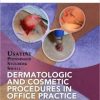Dermatologic and Cosmetic Procedures in Office Practice (ORIGINAL PDF from Publisher)
