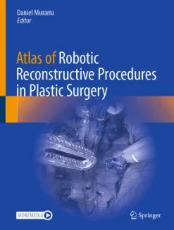 Atlas of Robotic Reconstructive Procedures in Plastic Surgery (Original PDF from Publisher)