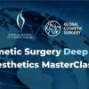 American Academy of Cosmetic Surgery Global Cosmetic Surgery AACS Deep Dive Aesthetics Masterclass 2022