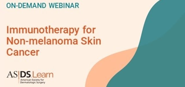 American Society for Dermatologic Surgery Immunotherapy for Non-melanoma Skin Cancer