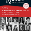 American Society for Laser Medicine and Surgery Fundamentals and Laser Safety Core Principles for Clinical Applications 2025
