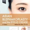 Asian Blepharoplasty And The Eyelid Crease 4th Edition True PDF
