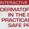 Dermatopathology in the Desert Practical Tips for Safe Practice 2024