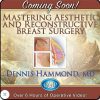 Mastering Aesthetic and Reconstructive Breast Surgery 202