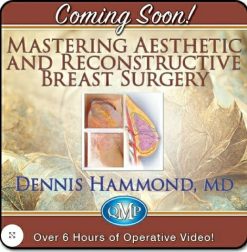 Mastering Aesthetic and Reconstructive Breast Surgery 202