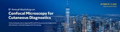 Memorial Sloan Kettering Cancer Center 8th Annual Workshop on Confocal Microscopy for Cutaneous Diagnostics 2025