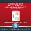 QMP Hall-Findlay Breast Surgery and Abdominoplasty Video Library 2015