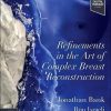 Refinements in the Art of Complex Breast Reconstruction (Original PDF from Publisher)