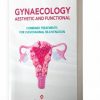 GYNAECOLOGY AESTHETIC AND FUNCTIONAL COMBINED TREATMENTS FOR VULVOVAGINAL REJUVENATION (pdf and videos)