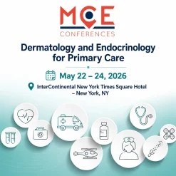 MCE Conferences Dermatology and Endocrinology for Primary Care May 22, 2026 – May 24, 2026