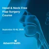 Adventhealth Head & Neck Free Flap Surgery Course 2025