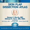 QMP Skin Flap Dissection Atlas Video Library 2017