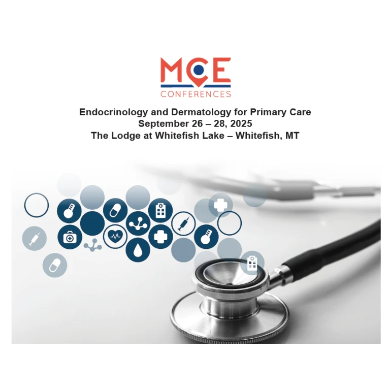 MCE Conferences Endocrinology and Dermatology for Primary Care 2025