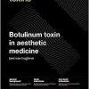 Botulinum Toxin in Aesthetic Medicine: Injection Protocols and Complication Management (UMA Academy Series in Aesthetic Medicine) (EPUB)