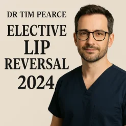 Dr Tim Pearce Elective Lip Reversal 2024