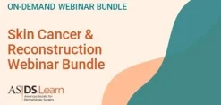 American Society for Dermatologic Surgery Skin Cancer & Reconstruction Webinar Bundle